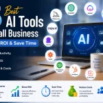15 Best AI Tools for Small Business for Boost ROI & Save Time